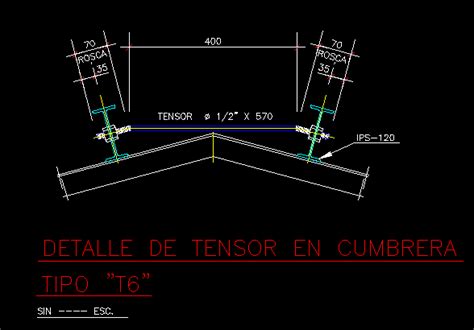 Planos De Tensor En Cumbrera En Estructuras De Acero Detalles Constructivos En Planospara