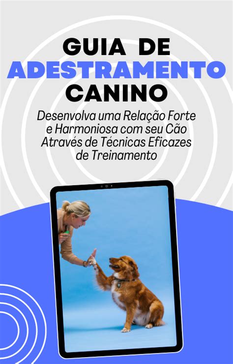 Guia Completo De Adestramento Canino Kelvin Ferreira De Freitas Hotmart