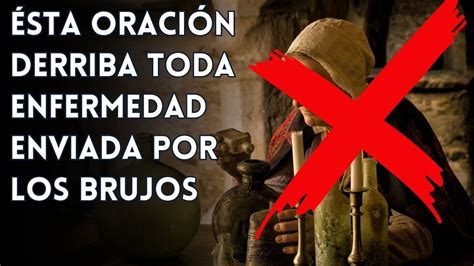 Oraci N Para Destruir Las Maldiciones De Los Brujos Youtube