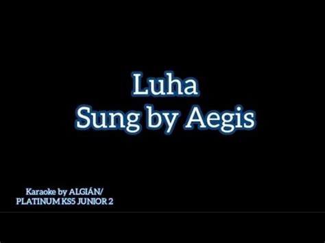 Luha Karaoke By Aegis Youtube