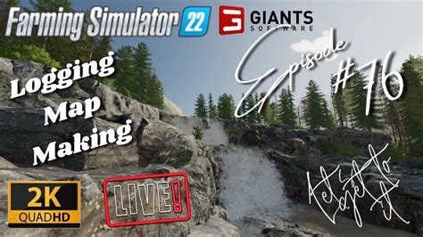 Farming Simulator 22 Forestry Aka Logging Map Making Live Ground