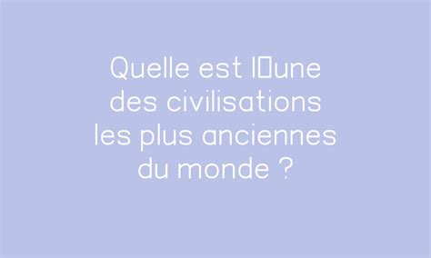 Quelle Est Lune Des Civilisations Les Plus Anciennes Du Monde PDF