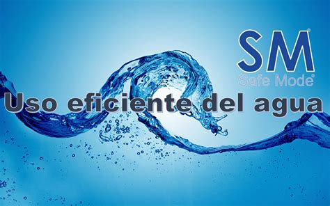 Uso Eficiente Del Agua Sm Safe Mode