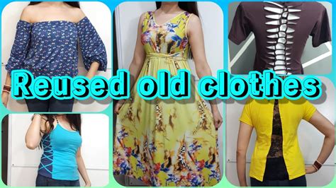 4 Ideas To Reused Old Clothes And Change Into New Style Ideas Reused