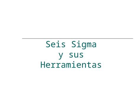 PPT Seis Sigma Y Sus Herramientas Ppt DOKUMEN TIPS