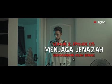 Cerita Hantu Season Ep Menjaga Jenazah Youtube