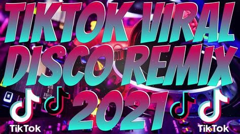 TOP TIKTOK VIRAL DISCO REMIX 2021 NO COPYRIGHT YouTube