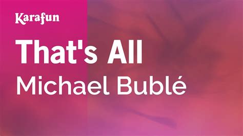 Thats All Michael Bublé Karaoke Version Karafun Youtube