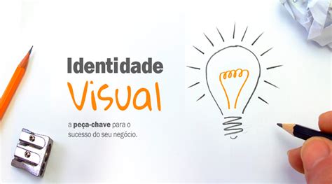 Dicas Para Ter Uma Boa Identidade Visual