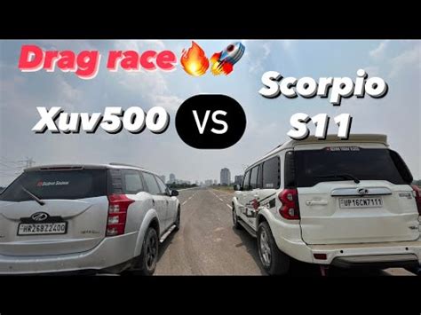 DRAG RACE Xuv500 Vs Scorpio S11 जररत स जयद तकत भ जरर