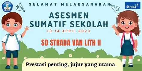 Pelaksanaan Assesmen Sumatif Sekolah Tp 2022 2023 Sd Strada Van Lith Ii