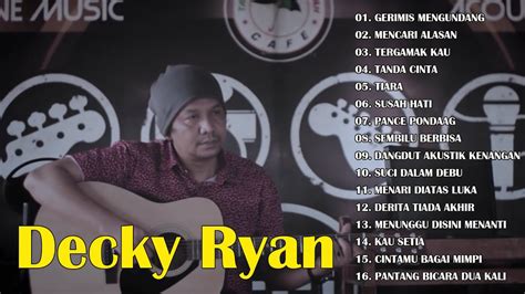 Decky Ryan Cover Full Album Terbaru 2023 Lagu Terbaik Sepanjang Masa