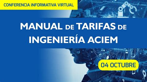 Conferencia Informativa Virtual ACIEM Manual De Referencia De Tarifas