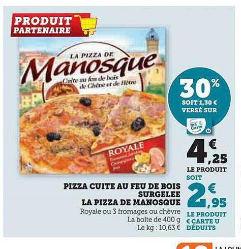 Promo Pizza cuite au feu de bois surgelée la pizza de manosque chez Super U