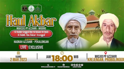 🔴live Haul Akbar Muassis Mahad Azzahir Al Habib Segaf Bin Abu Bakar