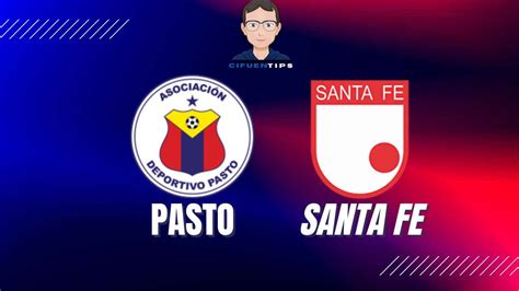 Pron Stico Liga Betplay Ii Deportivo Pasto Vs Santa Fe