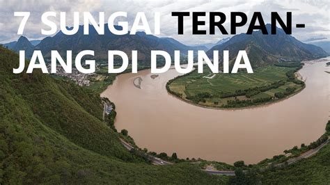 Sungai Terpanjang Di Dunia Youtube