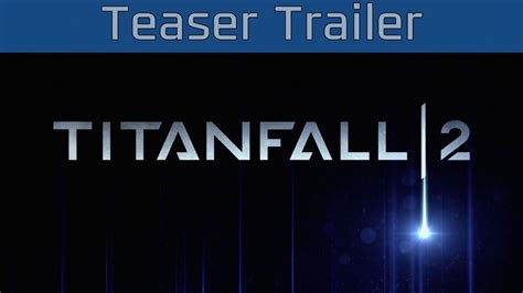 Titanfall 2 Teaser Trailer Hd 1080p60fps Youtube