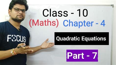 Quadratic Equation Class 10 Maths Chapter 4 Ncert Part 7 Introduction