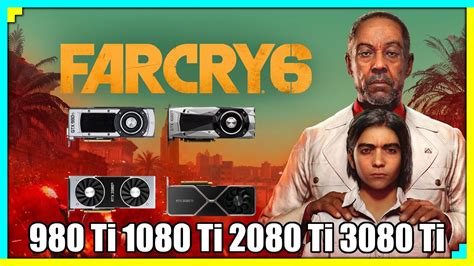 Far Cry Performance Gtx Ti Gtx Ti Rtx Ti Rtx