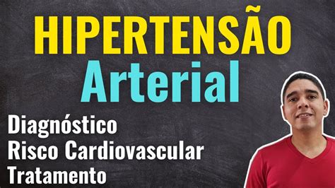 Hipertensão Arterial Diagnóstico Risco Cardiovascular E Tratamento