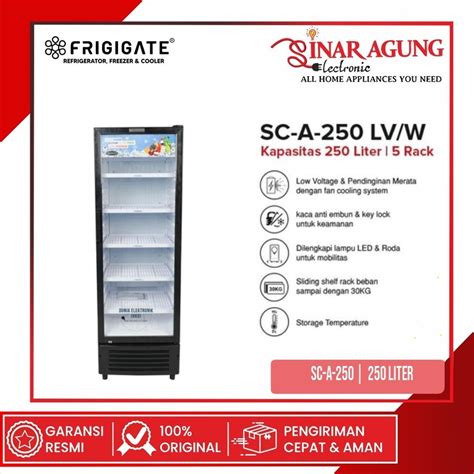 Jual Frigigate Sca Lv Sca Showcase Liter Garansi Resmi