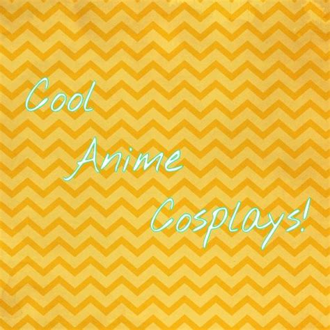 Anime Cosplays! | Wiki | Anime Amino