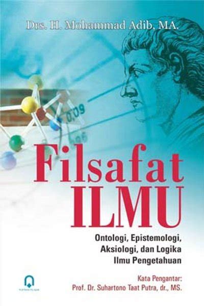 Jual Filsafat Ilmu Ontologi Epistemologi Aksiologi Dan Logika Ilmu