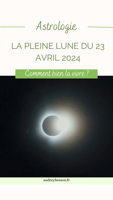 La pleine lune du 23 avril 2024 Astrologie Numérologie