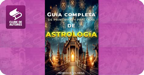 Guía completa de Astrología por Henrique Vilhena Agbook