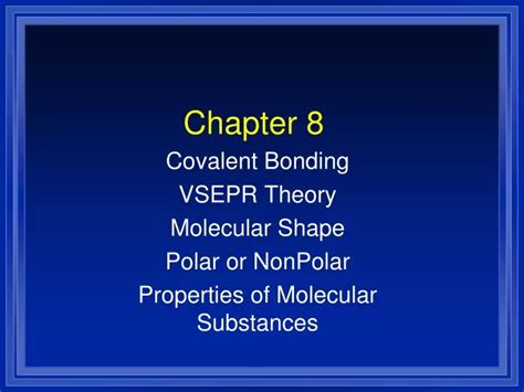 Ppt Covalent Bonding Molecular Shapes Polar Or Nonpolar Properties And Bond Strength