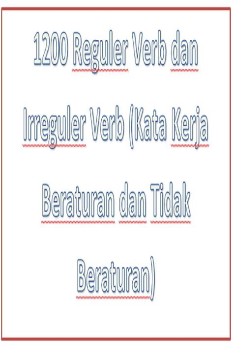 1200 Reguler Verb Dan Irreguler Verb Kata Kerja Beraturan Dan Tidak