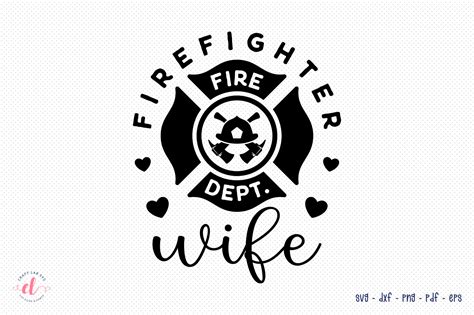 Firefighter Wife Svg Dxf Png Eps Pdf Graphic By Craftlabsvg