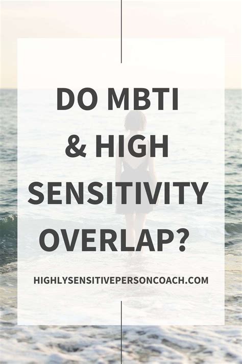 What Myers Briggs Personality Types Are Most Likely To Be Highly Sensitive People Hsp Coach