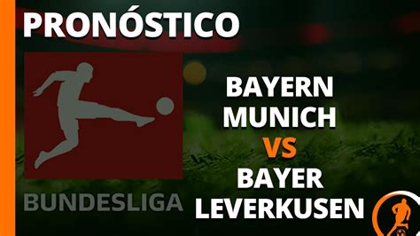 Pronóstico Bayern Múnich vs Leverkusen Bundesliga 15 de septiembre