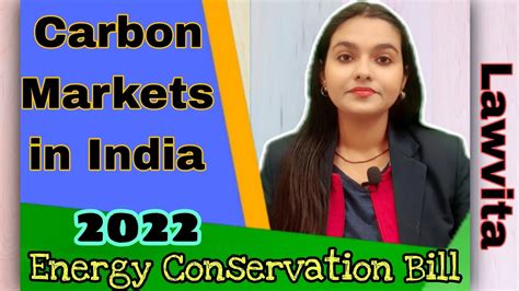 Energy Conservationamendment Bill 2022 Carbon Markets In India