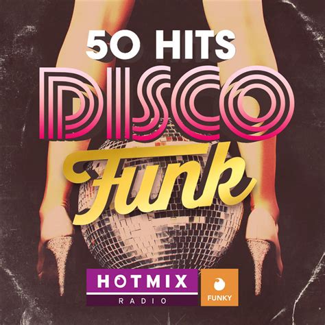 Hits Disco Funk By Hotmixradio Funky Compilation By Various