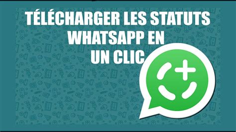 Comment télécharger un statut WhatsApp en un clic YouTube