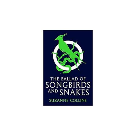 The Ballad Of Songbirds And Snakes De Suzanne Collins