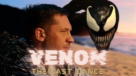 Venom The Last Dance Full Movie Review Tom Hardy And Juno Temple