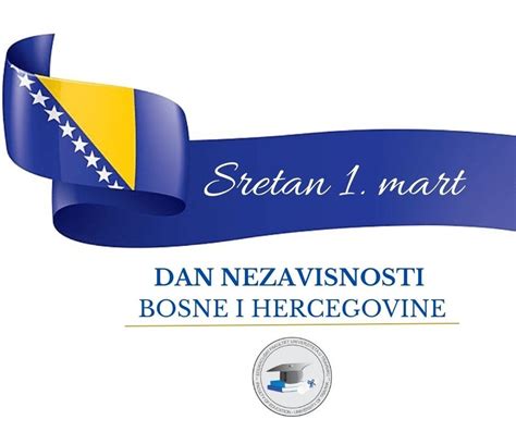 Sretan 1 Mart Dan Nezavisnosti Bosne I Hercegovine Edukacijski