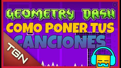 Como Poner Tu Cancion En Geometry Dash Android Youtube