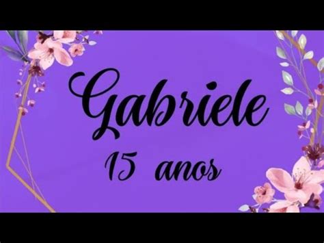 Aniversário de 15 anos de Gabriele YouTube