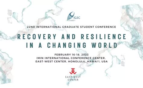 22nd International Graduate Student Conference East West Center