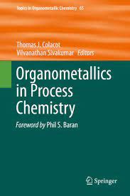 Organometallics In Process Chemistry Topics In Organometallic