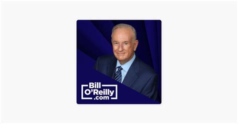 No Spin News - Weekend Edition - Bill O’Reilly’s No Spin News and Analysis - Apple Podcasts