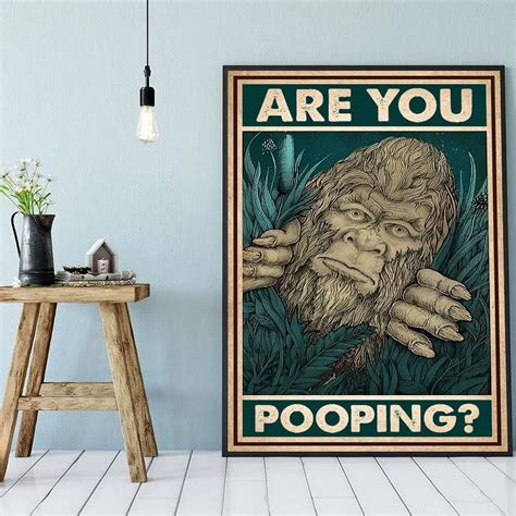 Eedee Love Bigfoot Poster Are You Pooping Poster Bigfoot