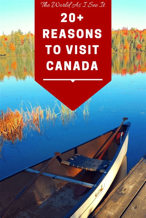 Over 20 Reasons Why You Should Visit Canada The World As I See It