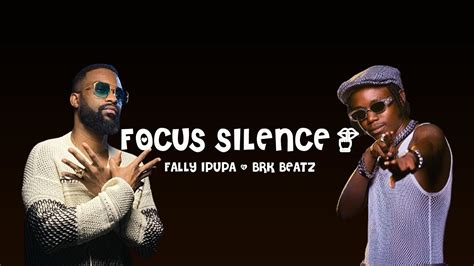 Fally Ipupa Focus Silence X Brk Beatz Official Music Audio Youtube