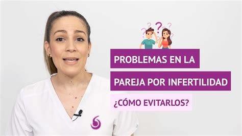 ¿cómo Evitar Que La Infertilidad Produzca Problemas En La Pareja Youtube